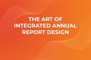 Bridging Numbers and Narrative: The Art of Integrated Annual Report Design