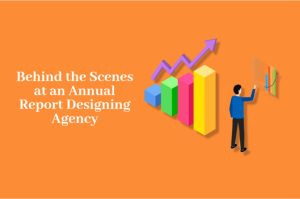 Behind the Scenes at an Annual Report Designing Agency