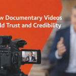 How Documentary Videos Build Trust and Credibility
