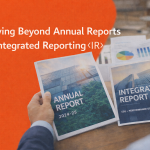 Moving Beyond Annual Reports to Integrated Reporting <IR>