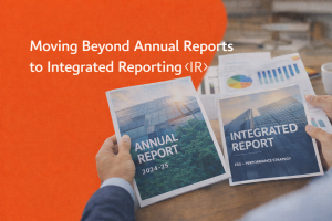 Moving Beyond Annual Reports to Integrated Reporting <IR>