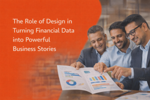 The Role of Design in Turning Financial Data into Powerful Business Stories