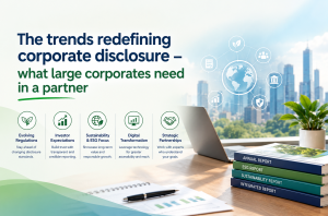 The trends redefining corporate disclosure – what large corporates need in a partner